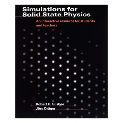 "Simulations for Solid State Physics: An Interactive Resource for Students and Teachers" - "" ("