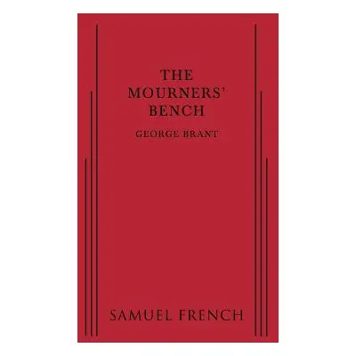 "The Mourners' Bench" - "" ("Brant George")