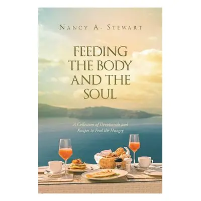 "Feeding The Body And The Soul" - "" ("Stewart Nancy a.")