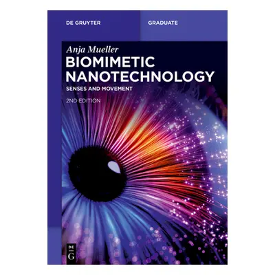 "Biomimetic Nanotechnology: Senses and Movement" - "" ("Mueller Anja")