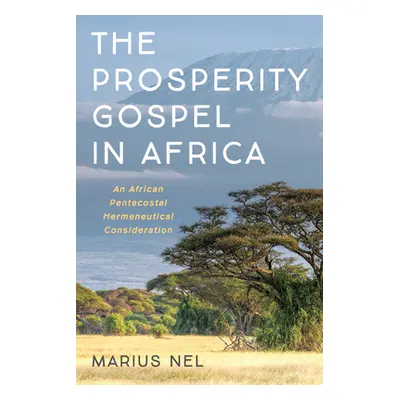 "The Prosperity Gospel in Africa" - "" ("Nel Marius")