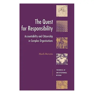 "The Quest for Responsibility: Accountability and Citizenship in Complex Organisations" - "" ("B