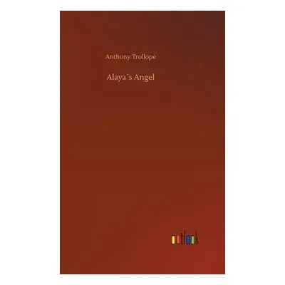 "Alayas Angel" - "" ("Trollope Anthony")