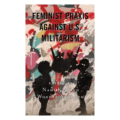 "Feminist Praxis against U.S. Militarism" - "" ("Kim Nami")