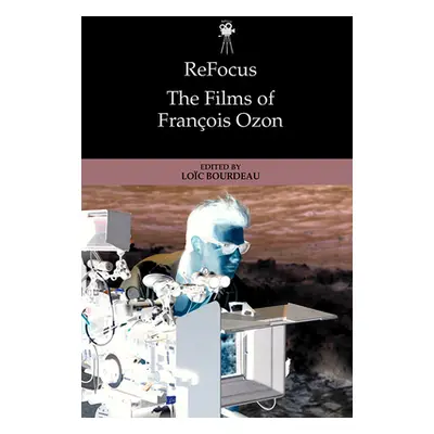 "Refocus: The Films of Franois Ozon" - "" ("Bourdeau Loc")