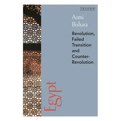 "Egypt: Revolution, Failed Transition and Counter-Revolution" - "" ("Bishara Azmi")