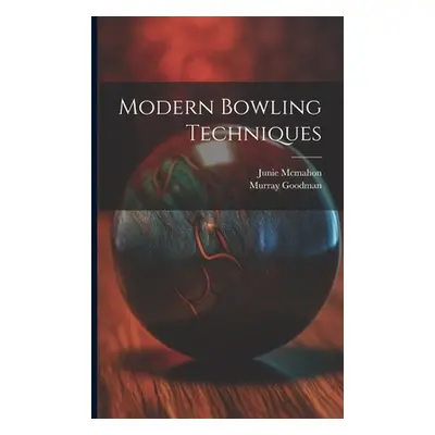 "Modern Bowling Techniques" - "" ("McMahon Junie")