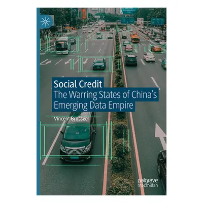 "Social Credit: The Warring States of China's Emerging Data Empire" - "" ("Brussee Vincent")