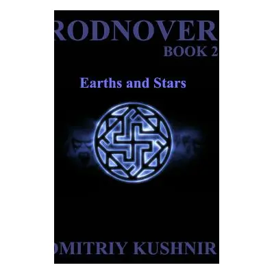 "Rodnover: Earths and Stars" - "" ("Kushnir Dmitriy")