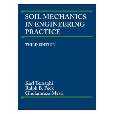 "Soil Mechanics in Engineering Practice" - "" ("Terzaghi Karl")