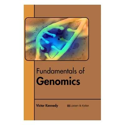 "Fundamentals of Genomics" - "" ("Kennedy Victor")