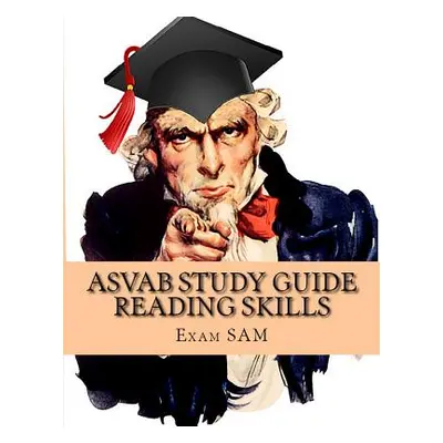 "ASVAB Study Guide Reading Skills: Reading Skill Preparation & Strategies and Paragraph Comprehe