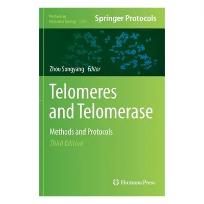 "Telomeres and Telomerase: Methods and Protocols" - "" ("Songyang Zhou")