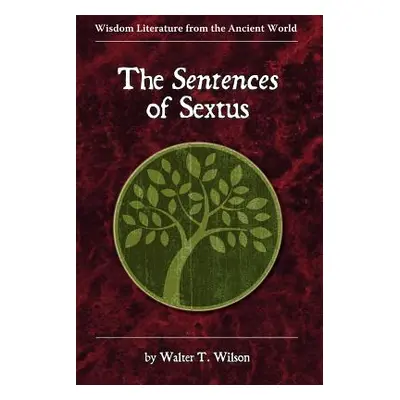 "The Sentences of Sextus" - "" ("Wilson Walter T.")