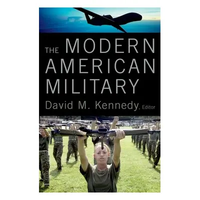 "Modern American Military" - "" ("Kennedy David")