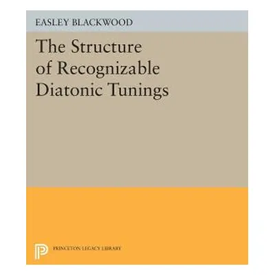 "The Structure of Recognizable Diatonic Tunings" - "" ("Blackwood Easley")