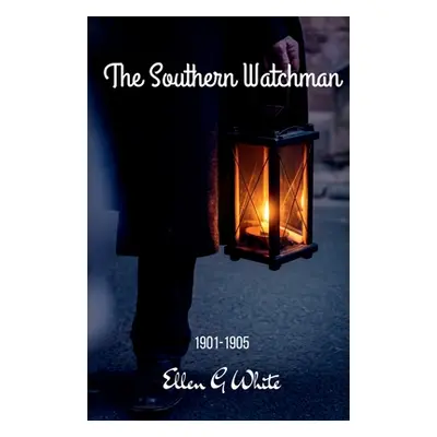 "The Southern Watchman (1901-1905)" - "" ("G Ellen")