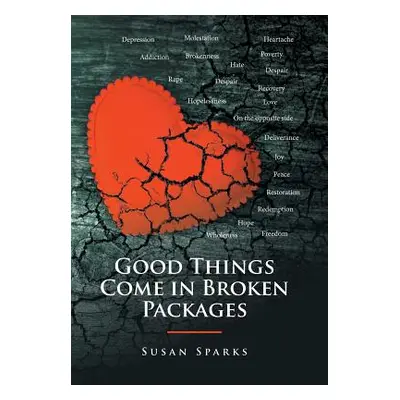 "Good Things Come in Broken Packages" - "" ("Sparks Susan")