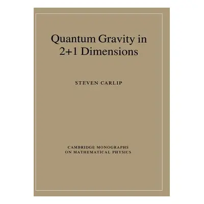 "Quantum Gravity in 2+1 Dimensions" - "" ("Carlip Steven")