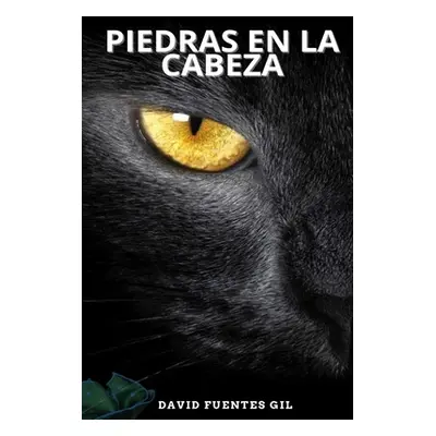 "Piedras En La Cabeza" - "" ("Fuentes Gil David")