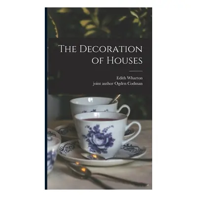 "The Decoration of Houses" - "" ("Wharton Edith")