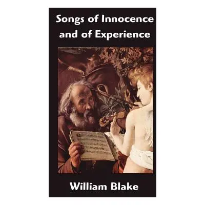 "Songs of Innocence and of Experience" - "" ("Blake William")