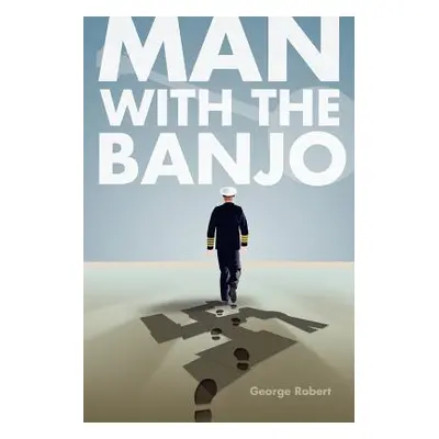 "Man with the Banjo" - "" ("Robert George")