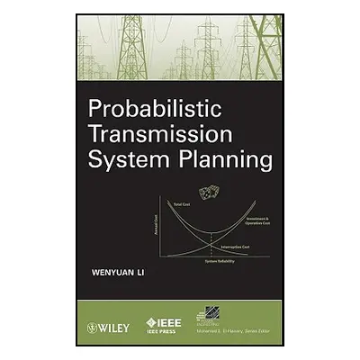 "Probabilistic Transmission System Planning" - "" ("Li Wenyuan")