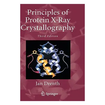 "Principles of Protein X-Ray Crystallography" - "" ("Drenth Jan")