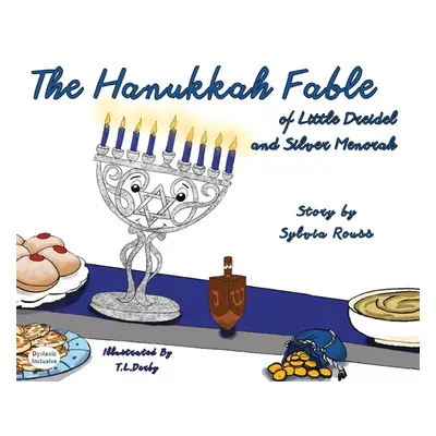 "The Hanukkah Fable of Little Dreidel and Silver Menorah" - "" ("Rouss Sylvia")