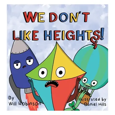 "We Don't Like Heights!" - "" ("Robinson Will")