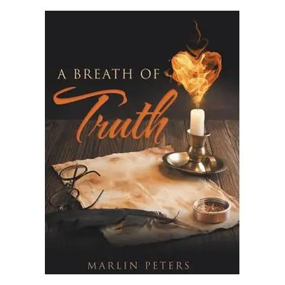 "A Breath of Truth" - "" ("Peters Marlin")