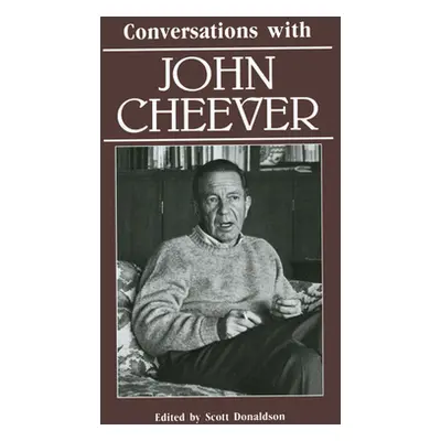 "Conversations with John Cheever" - "" ("Donaldson Scott")