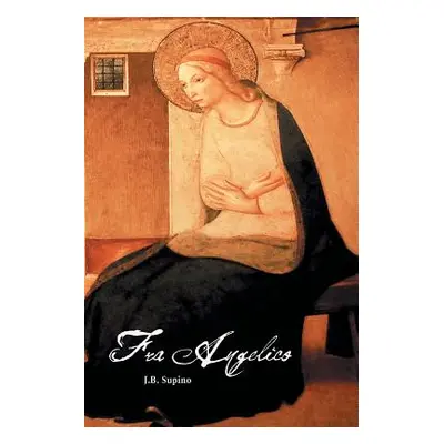 "Fra Angelico" - "" ("Supino J. B.")