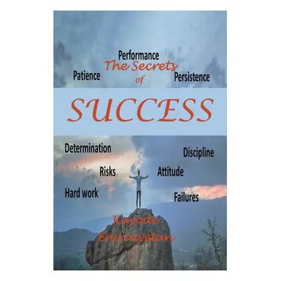 "The Secrets of Success" - "" ("Eniraiyetan Kayode")