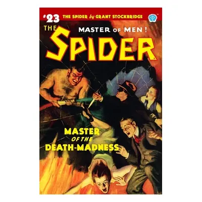 "The Spider #23: Master of the Death-Madness" - "" ("Page Norvell W.")