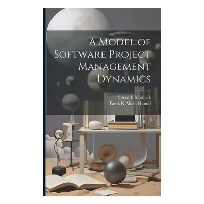 "A Model of Software Project Management Dynamics" - "" ("Abdel-Hamid Tarek K.")