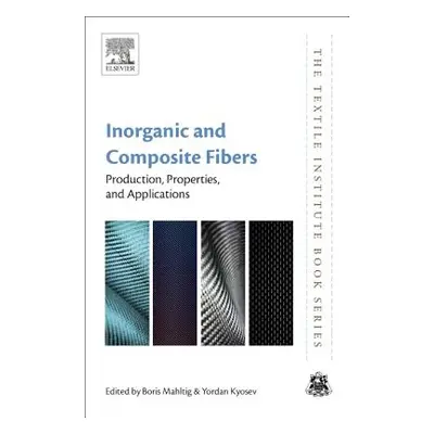 "Inorganic and Composite Fibers: Production, Properties, and Applications" - "" ("Mahltig Boris"