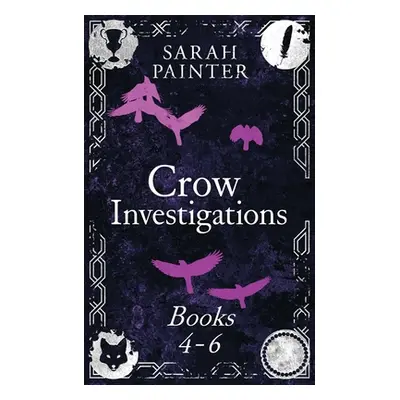 "The Crow Investigations Series: Books 4-6" - "" ("Painter Sarah")