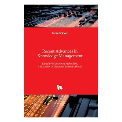 "Recent Advances in Knowledge Management" - "" ("Mohiuddin Muhammad")