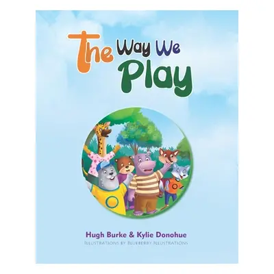 "The Way We Play: Celebrating Our Differences" - "" ("Donohue Kylie")