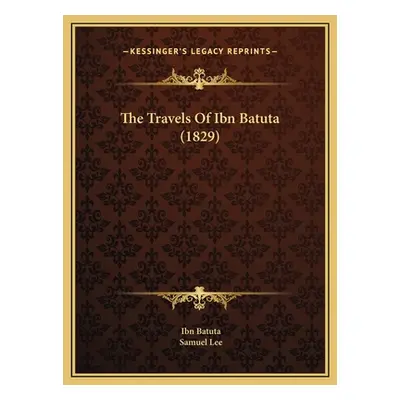 "The Travels Of Ibn Batuta (1829)" - "" ("Batuta Ibn")