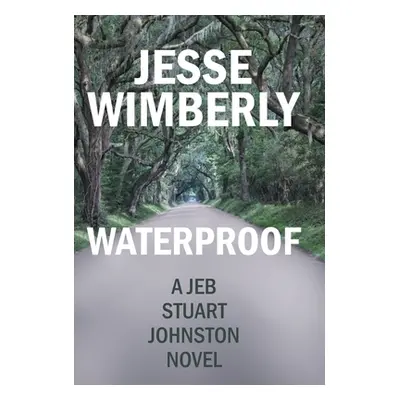 "Waterproof" - "" ("Wimberly Jesse")