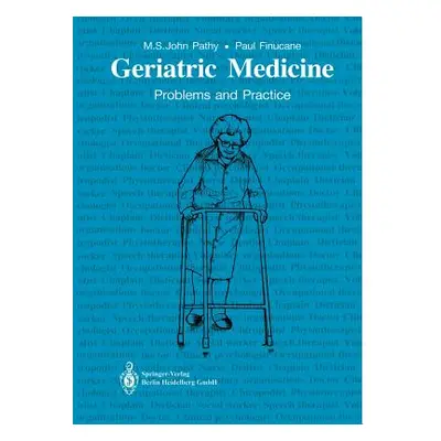 "Geriatric Medicine: Problems and Practice" - "" ("Pathy M. S. John")