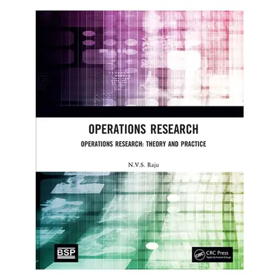 "Operations Research: Operations Research: Theory and Practice" - "" ("Raju N. V. S.")