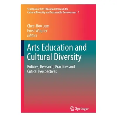 "Arts Education and Cultural Diversity: Policies, Research, Practices and Critical Perspectives"