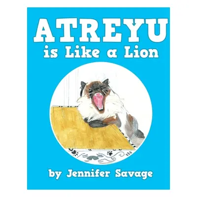 "Atreyu Is Like a Lion" - "" ("Savage Jennifer")