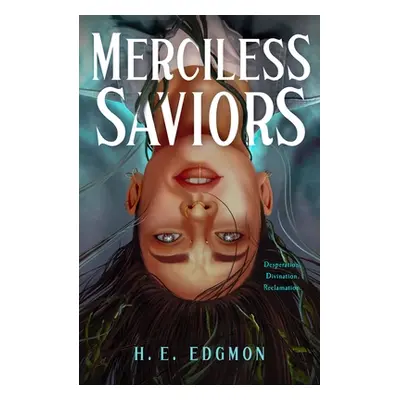 "Merciless Saviors" - "" ("Edgmon H. E.")