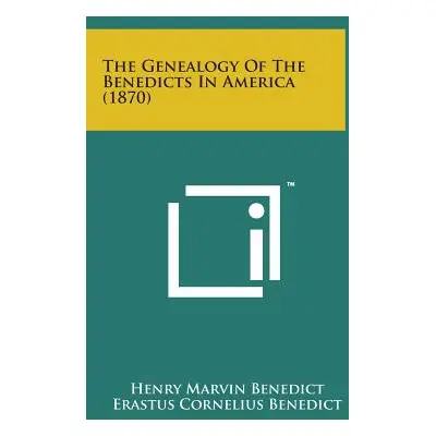 "The Genealogy of the Benedicts in America (1870)" - "" ("Benedict Henry Marvin")