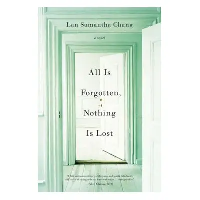 "All Is Forgotten, Nothing Is Lost" - "" ("Chang Lan Samantha")